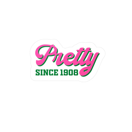 Pretty Since 1908 Sticker