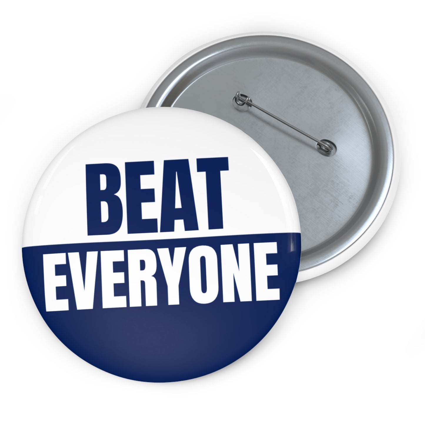 Beat Everyone Pin