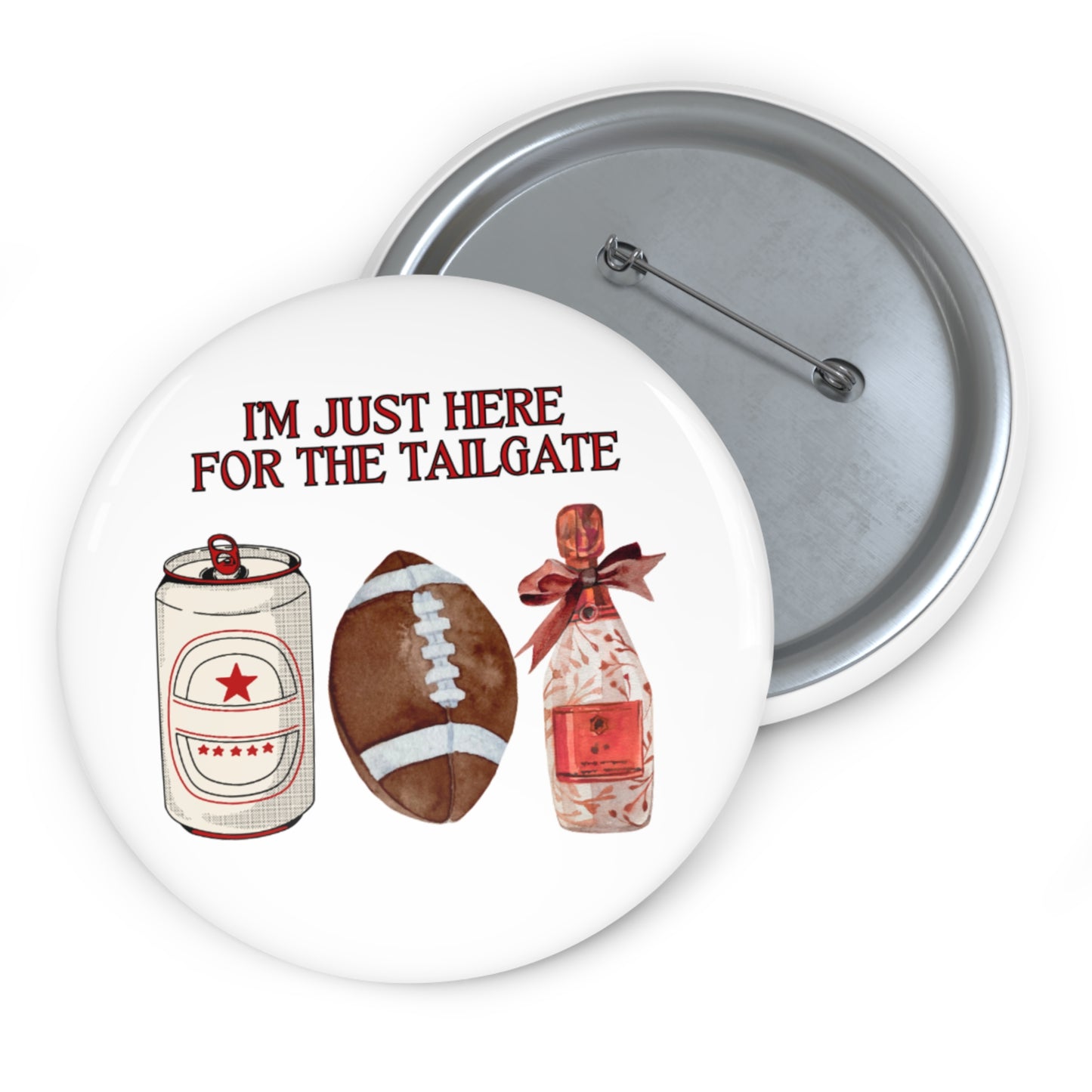 I’m Just Here for the Tailgate Pin