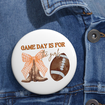Game Day Is For The Girls Pin