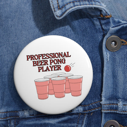 Professional Beer Pong Player Pin Button — Funny Party Game Badge