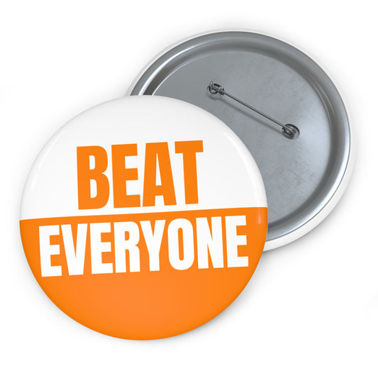 Beat Everyone Pin