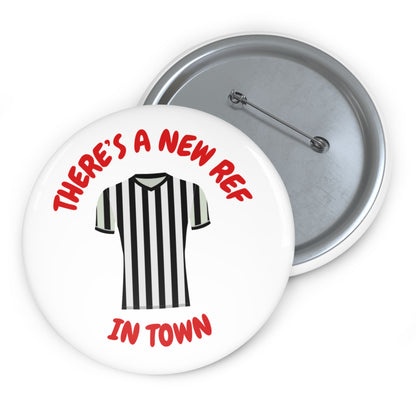 Pin Button — "There's a New Ref in Town" Referee Striped Jersey Badge