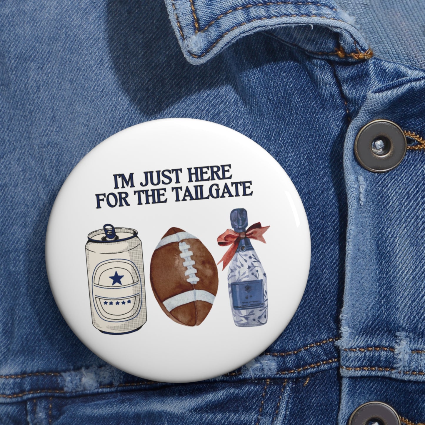 I'm Just Here for the Tailgate Pin