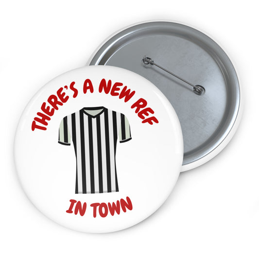 There's a New Ref in Town Pin