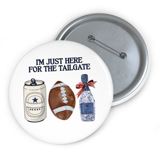 I'm Just Here for the Tailgate Pin