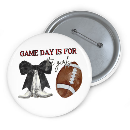 Game Day Is For The Girls Pin