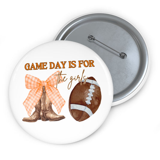 Game Day Is For The Girls Pin