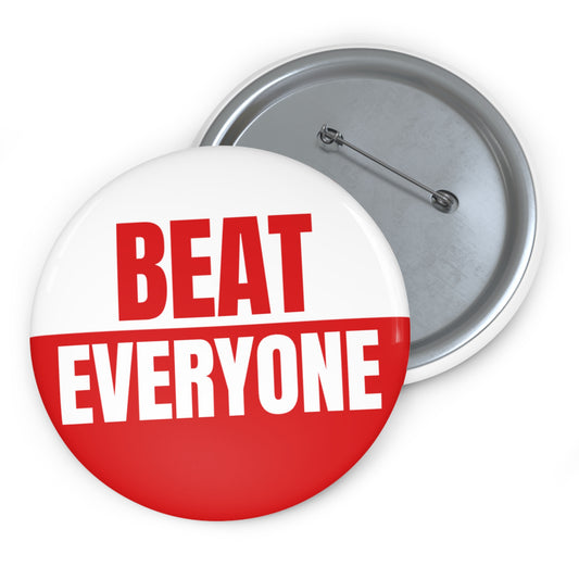 Beat Everyone Pin
